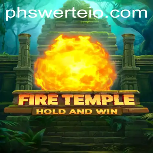 Explore FireTemple: The Exciting World of PHswerte