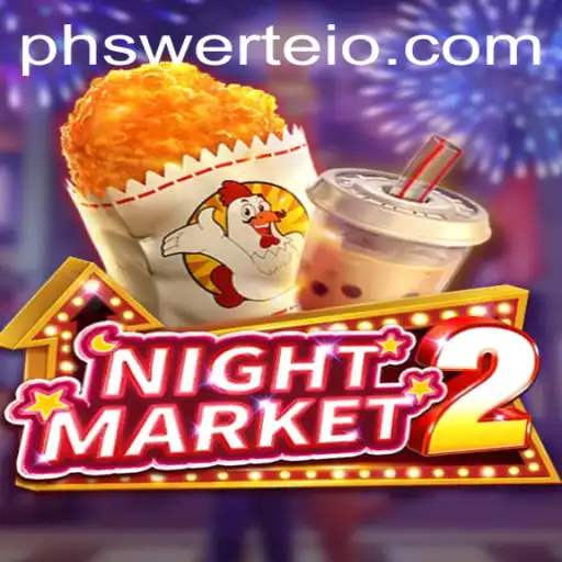Exploring NightMarket2: The Thrilling Game Featuring PHswerte